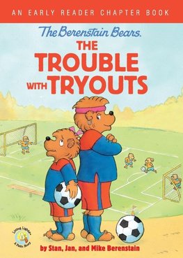 The Berenstain Bears the Trouble with Tryouts