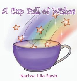 A Cup Full of Wishes