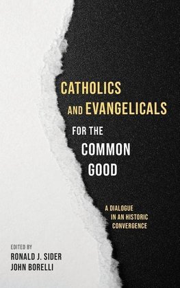 Catholics and Evangelicals for the Common Good