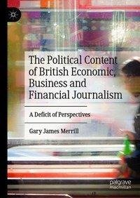 The Political Content of British Economic, Business and Financial Journalism