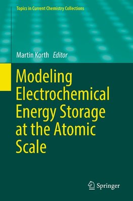 Modeling Electrochemical Energy Storage at the Atomic Scale