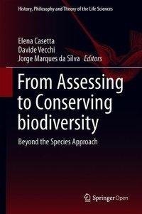 From Assessing to Conserving Biodiversity