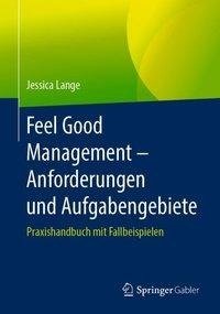 Feel Good Management - Anforderungen und Aufgabengebiete