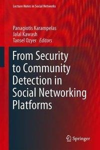 From Security to Community Detection in Social Networking Platforms