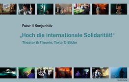 "Hoch die internationale Solidarität!"