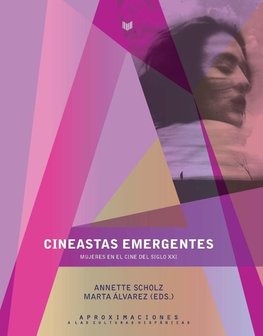 Cineastas emergentes : mujeres en el cine del siglo XXI