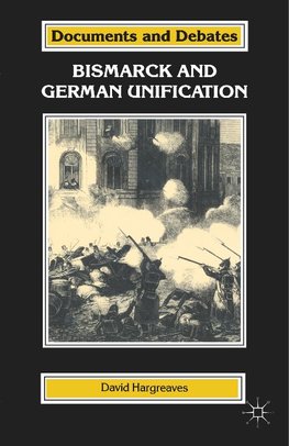 Bismarck and the Unification of Germany