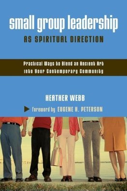 The Small Group Leadership as Spiritual Direction