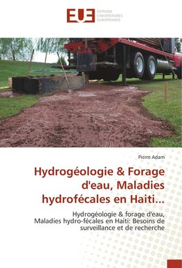 Hydrogéologie & Forage d'eau, Maladies hydrofécales en Haiti...