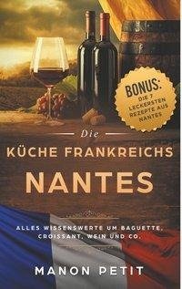 Nantes  - Die Küche Frankreichs