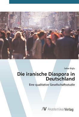 Die iranische Diaspora in Deutschland