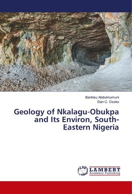 Geology of Nkalagu-Obukpa and Its Environ, South-Eastern Nigeria