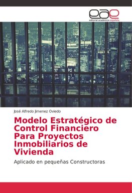 Modelo Estratégico de Control Financiero Para Proyectos Inmobiliarios de Vivienda