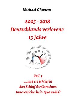 2005 - 2018: Deutschlands verlorene 13 Jahre