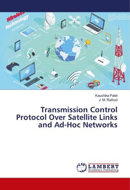 Transmission Control Protocol Over Satellite Links and Ad-Hoc Networks