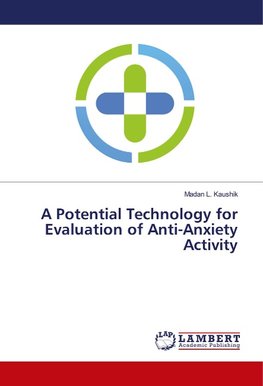 A Potential Technology for Evaluation of Anti-Anxiety Activity