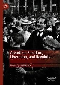 Arendt on Freedom, Liberation, and Revolution