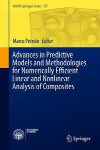 Advances in Predictive Models and Methodologies for Numerically Efficient Linear and Nonlinear Analysis of Composites