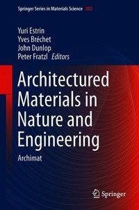 Architectured Materials in Nature and Engineering