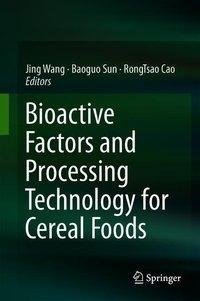 Bioactive Factors and Processing Technology for Cereal Foods
