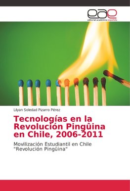 Tecnologías en la Revolución Pingûina en Chile, 2006-2011