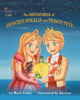 The Adventures of Princess Mikaila and Prince Pete
