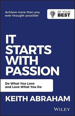 Abraham, K: It Starts with Passion