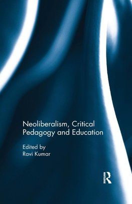 Neoliberalism, Critical Pedagogy and Education