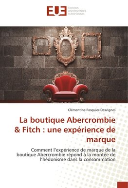 La boutique Abercrombie & Fitch: une expérience de marque
