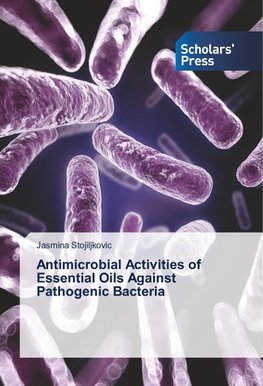 Antimicrobial Activities of Essential Oils Against Pathogenic Bacteria