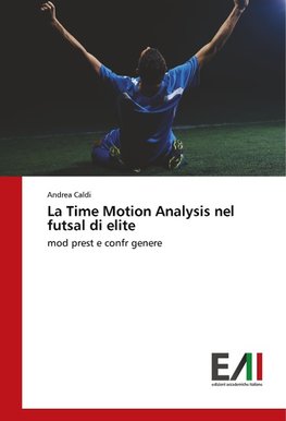 La Time Motion Analysis nel futsal di elite