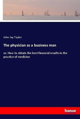The physician as a business man