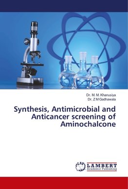 Synthesis, Antimicrobial and Anticancer screening of Aminochalcone