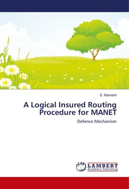 A Logical Insured Routing Procedure for MANET