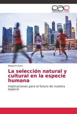La selección natural y cultural en la especie humana