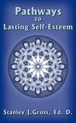 Pathways to Lasting Self-Esteem
