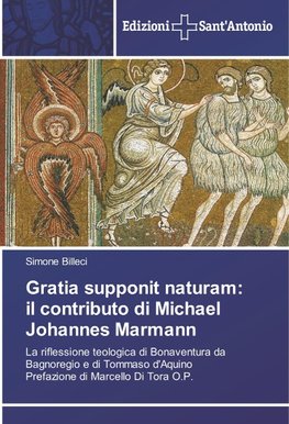 Gratia supponit naturam: il contributo di Michael Johannes Marmann