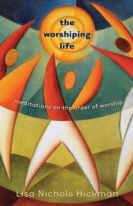 The Worshiping Life