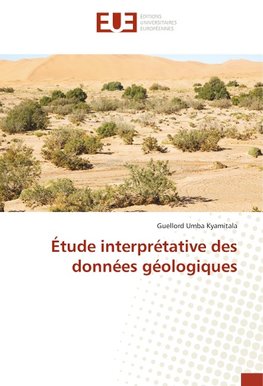 Étude interprétative des données géologiques