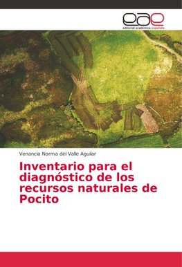 Inventario para el diagnóstico de los recursos naturales de Pocito