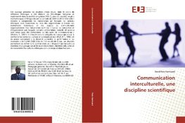 Communication interculturelle, une discipline scientifique