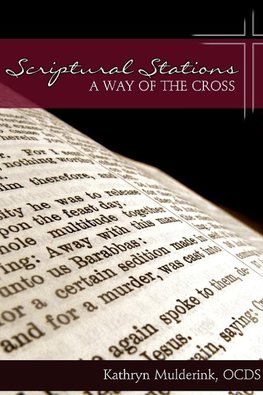 Scriptural Stations - a Way of the Cross