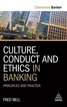 Culture, Conduct and Ethics in Banking