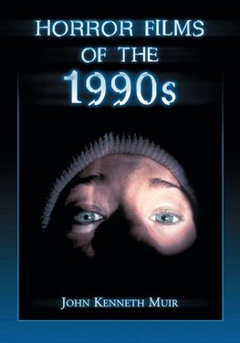 Muir, J:  Horror Films of the 1990s
