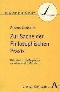 Lindseth, A: Zur Sache der Philosophischen Praxis
