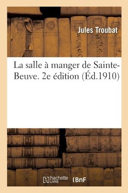 La salle à manger de Sainte-Beuve. 2e édition