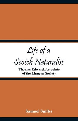 Life of a Scotch Naturalist