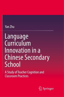 Language Curriculum Innovation in a Chinese Secondary School