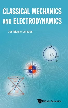 CLASSICAL MECHANICS AND ELECTRODYNAMICS