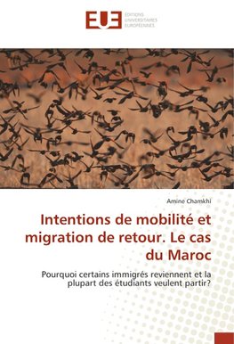 Intentions de mobilité et migration de retour. Le cas du Maroc